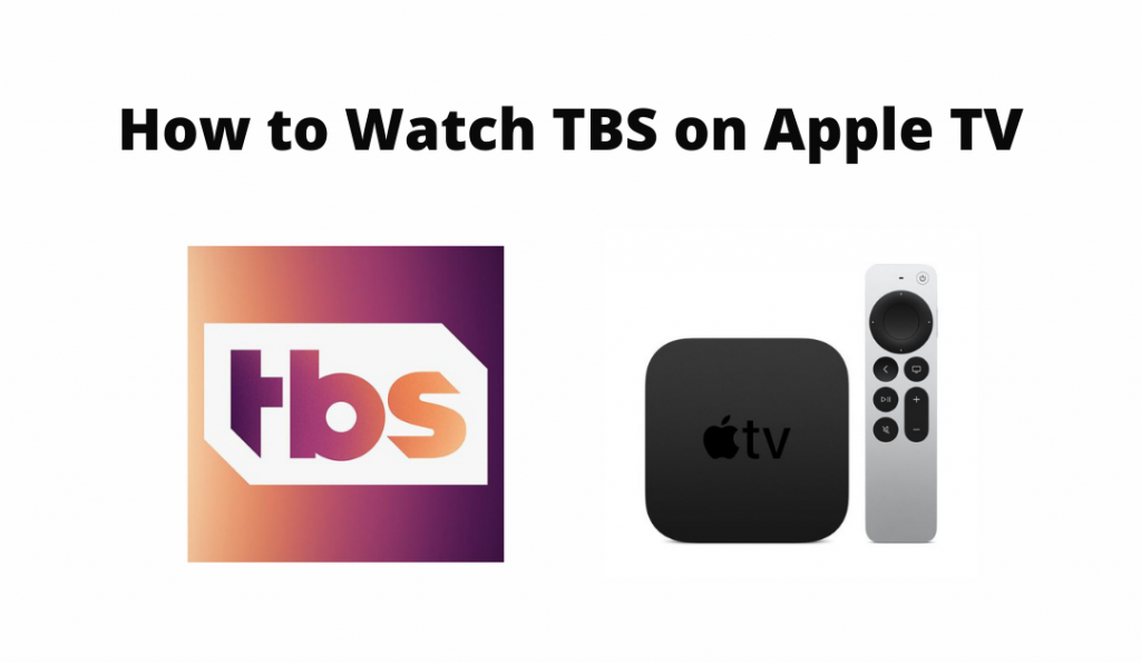 How to Watch TBS on Apple TV