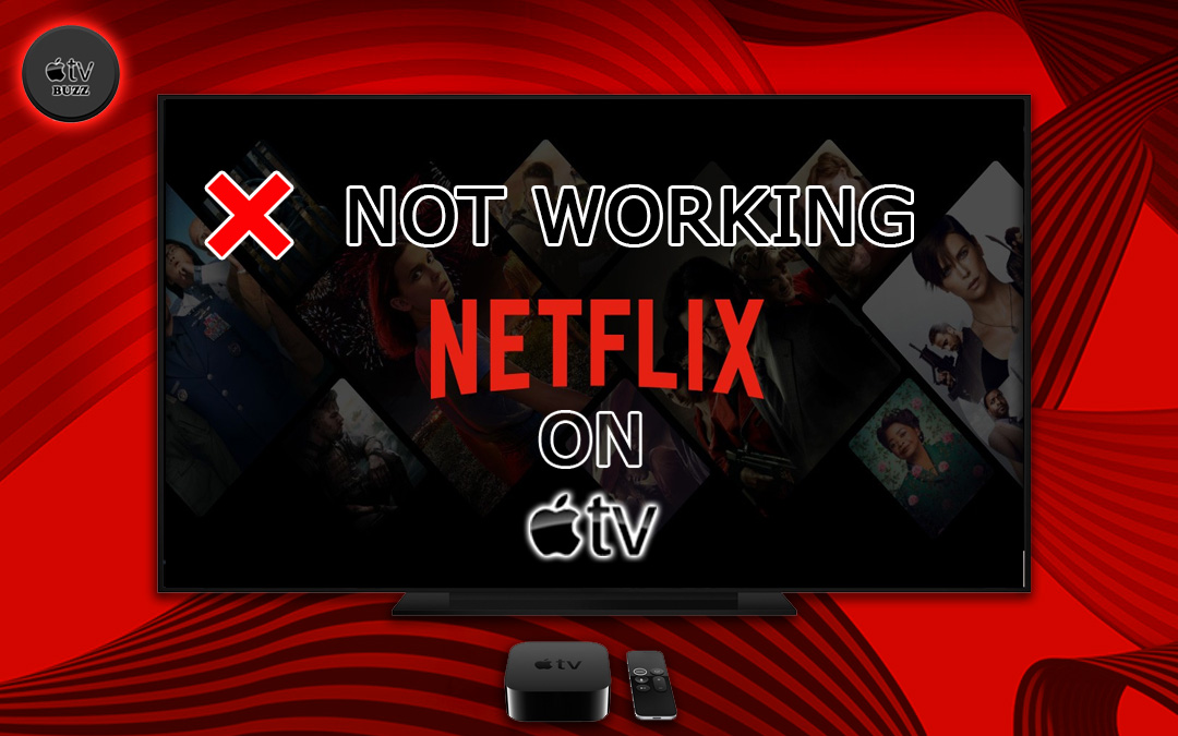 Netflix Not working on Apple TV | Best Possible Fixes - TF Apple TV Buzz