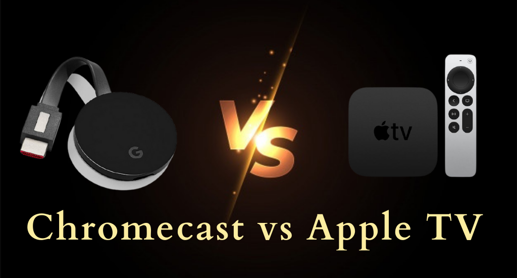 Chromecast vs Apple TV