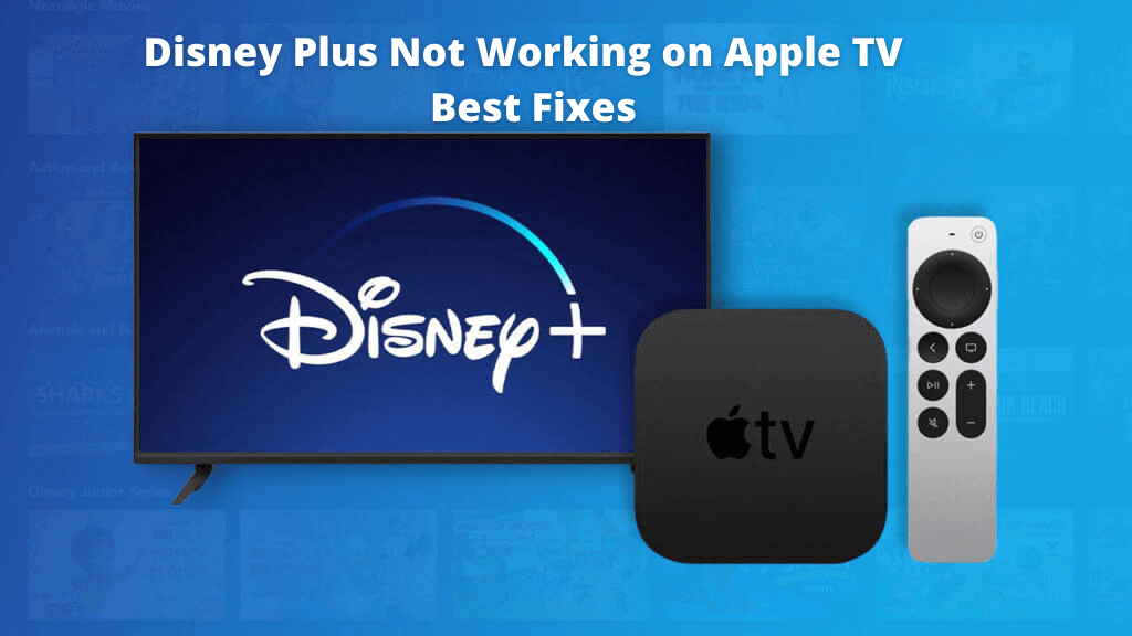 Disney Plus Not Working on Apple TV