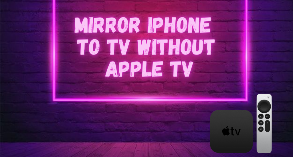 mirror iPhone to TV without Apple TV