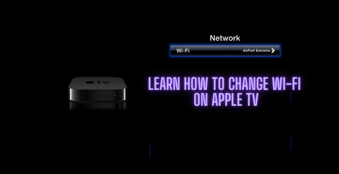 how to change wifi on apple tv