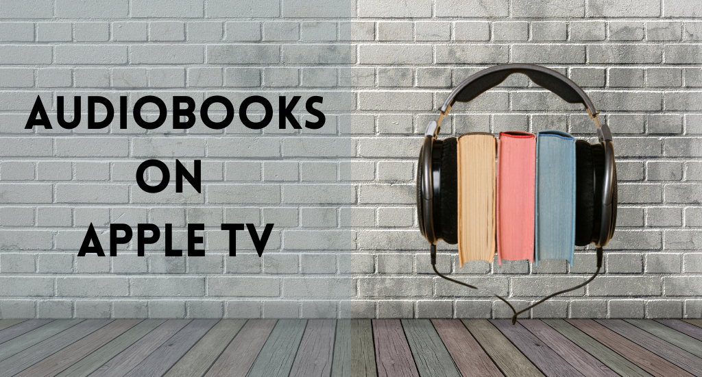 Audiobooks on Apple TV