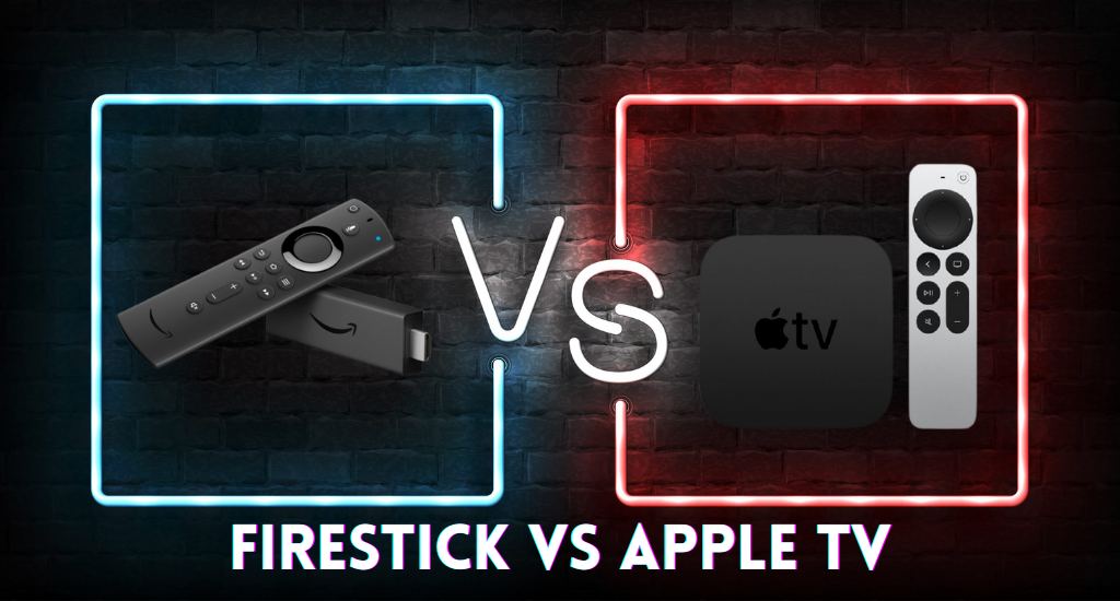 Firestick vs Apple TV
