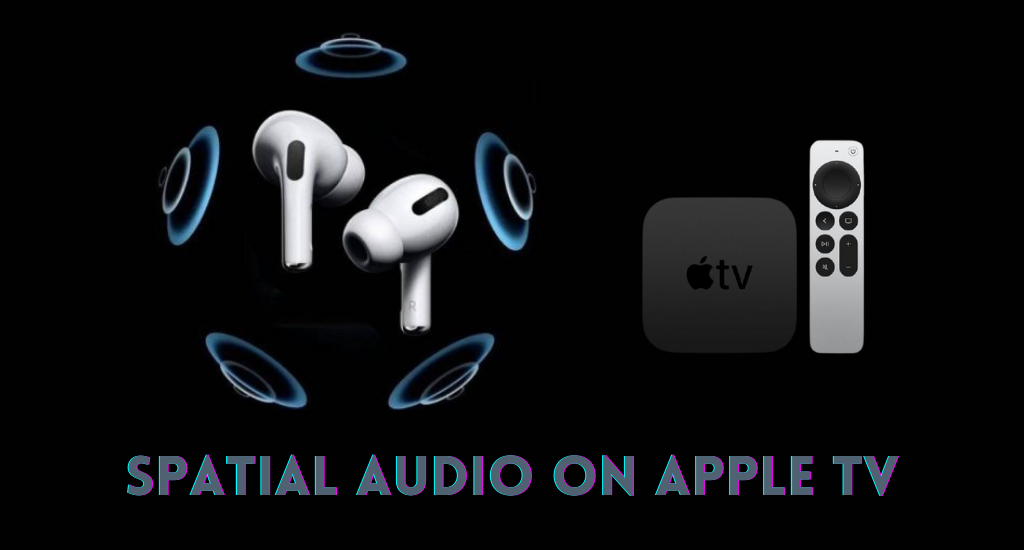 Spatial Audio on Apple TV