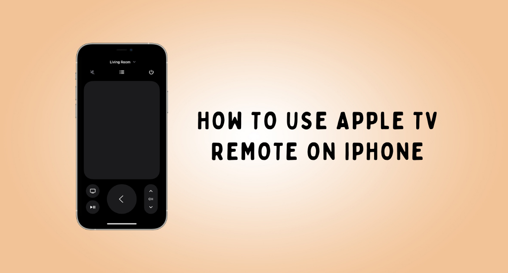 How to Use Apple TV Remote on iPhone
