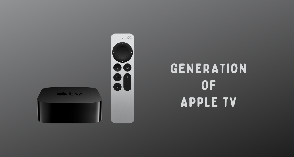 Generation of Apple TV