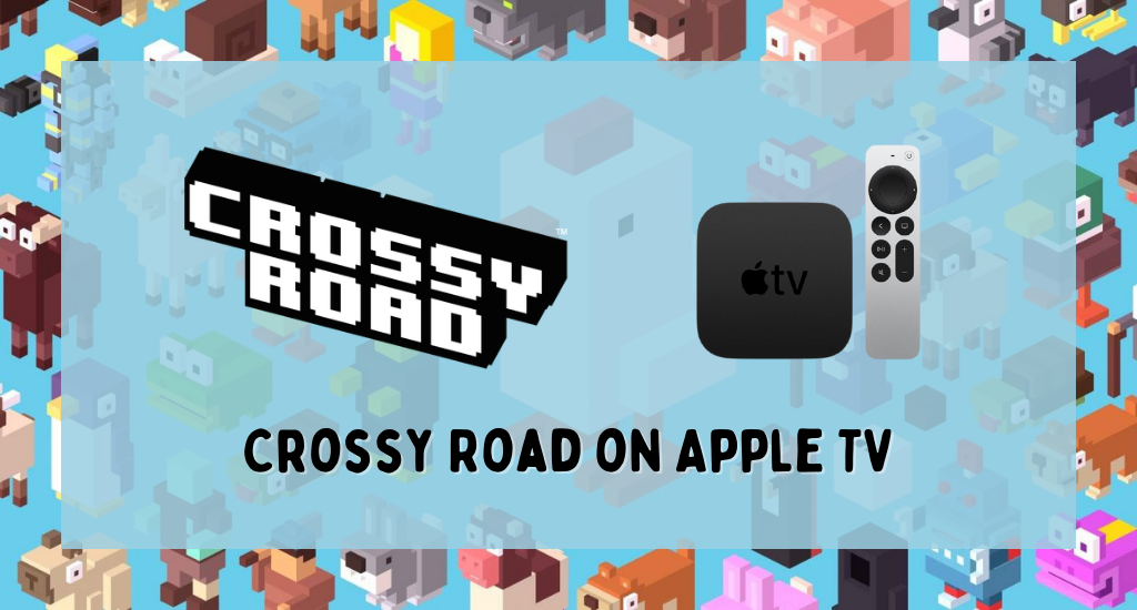Crossy Road on Apple TV