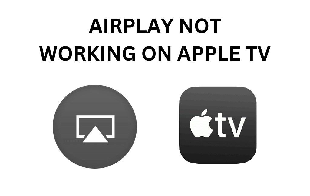 AirPlay Not Working on Apple TV