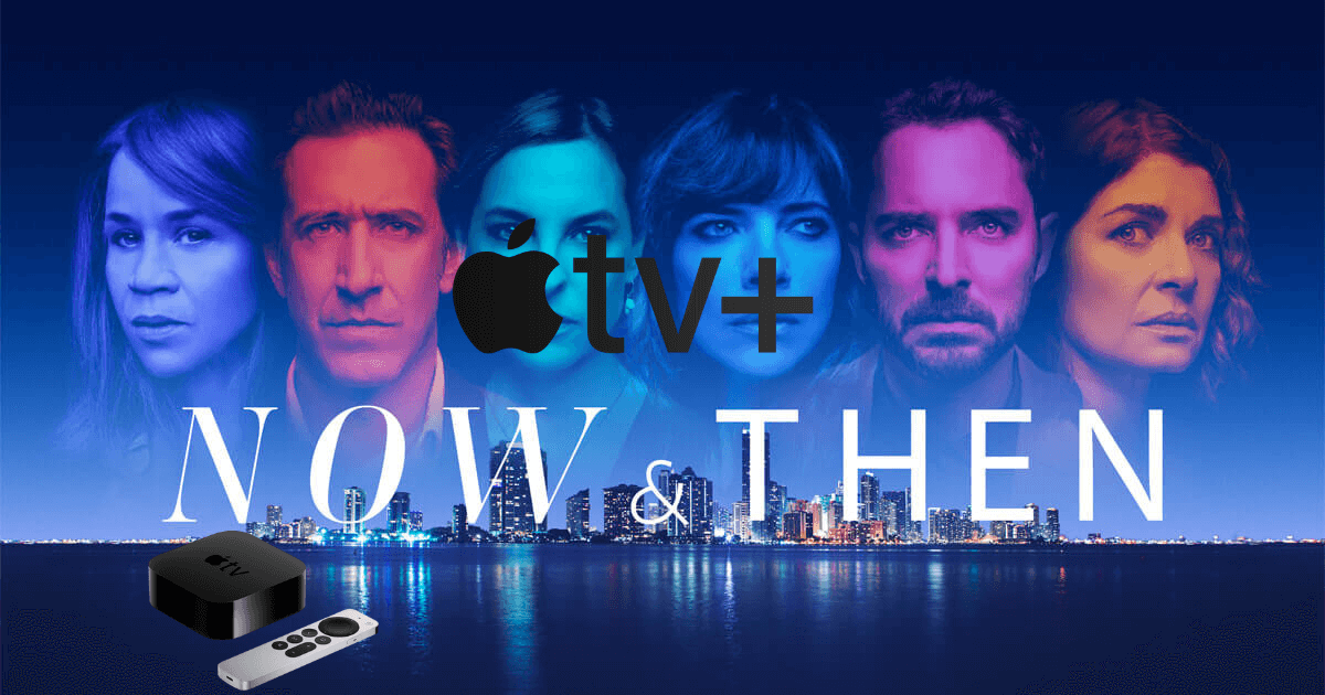 Now and Then on Apple TV