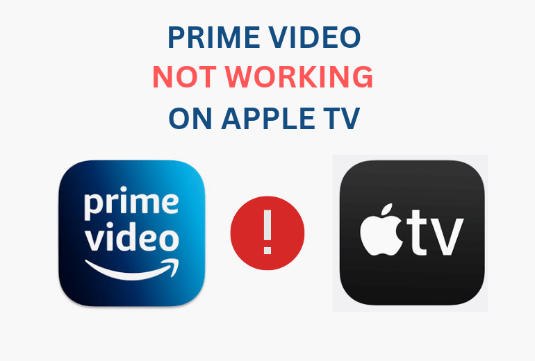 Prime Video Not Working on Apple TV