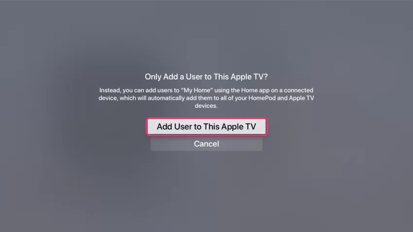 Tap Add User to This Apple TV