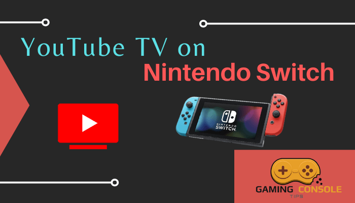 How to Stream YouTube TV on Nintendo Switch