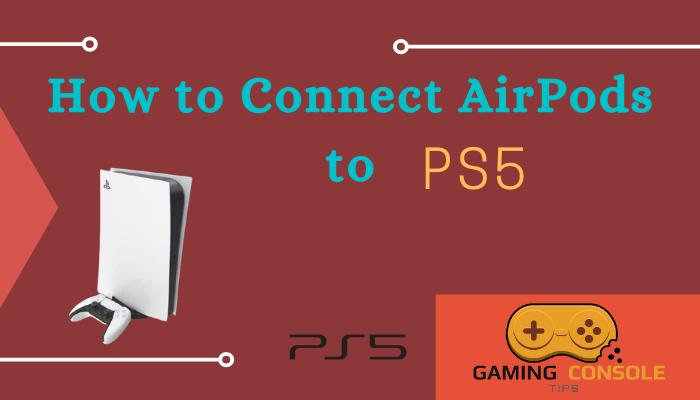 Connect AirPods to PS5