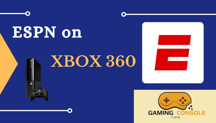 How to Download and Watch ESPN on Xbox 360
