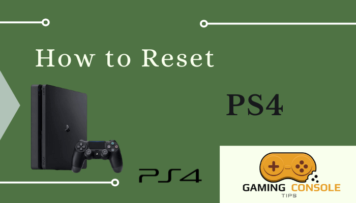 How to reset PS4