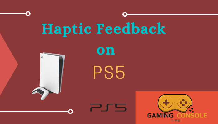 Haptic Feedback on PS5