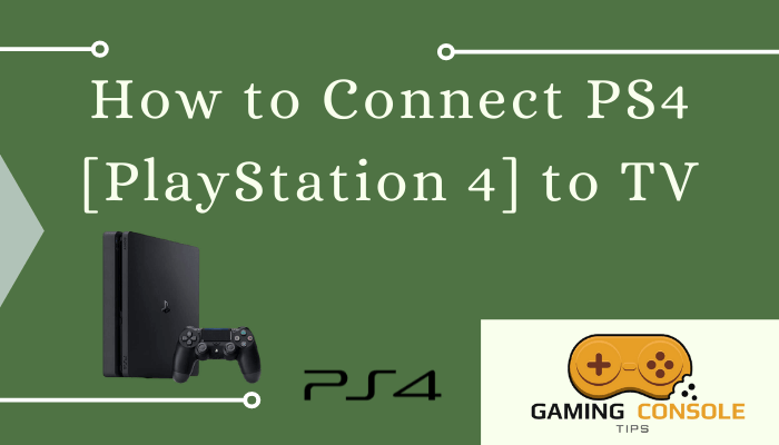 How to Connect PS4 to TV