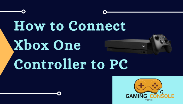 How to Connect Xbox One Controller to PC