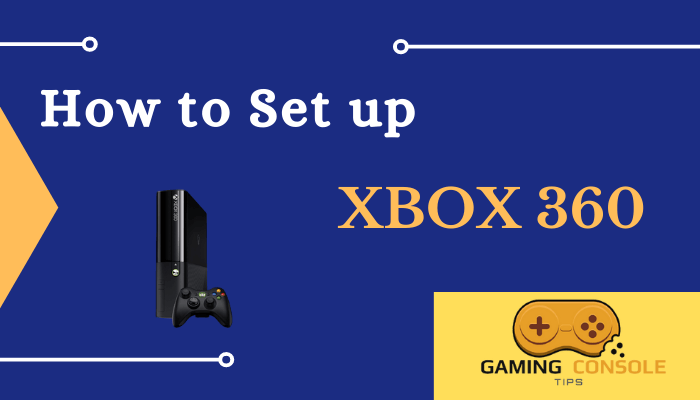 How to Set up Xbox 360