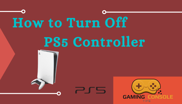How to Turn off PS5 controller