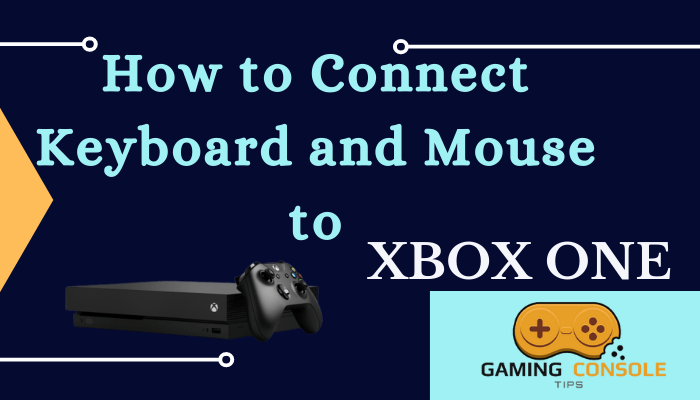 How to Connect Keyboard and Mouse to Xbox One