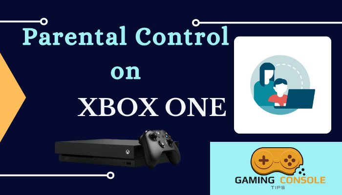 Parental Control on Xbox One