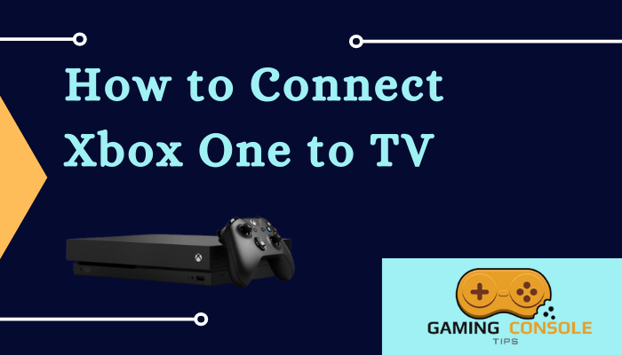 how to connect Xbox one to TV