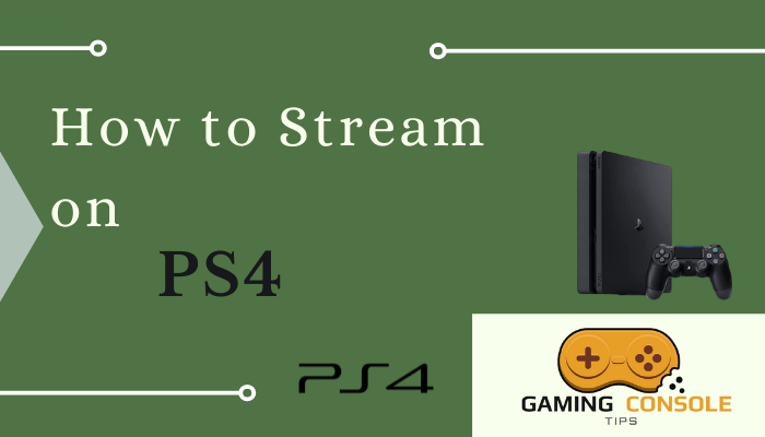 how to stream on PS4