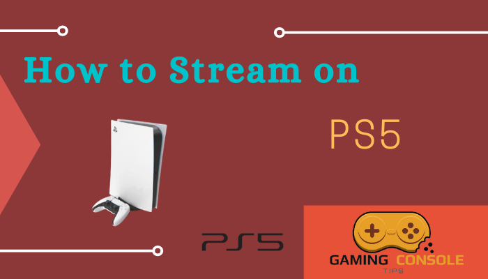 how to stream on PS5