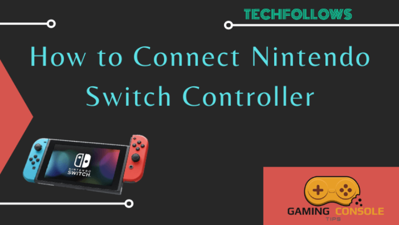 How to Connect Nintendo Switch Controller