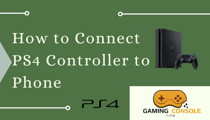 How to Connect PS4 Controller to Phone