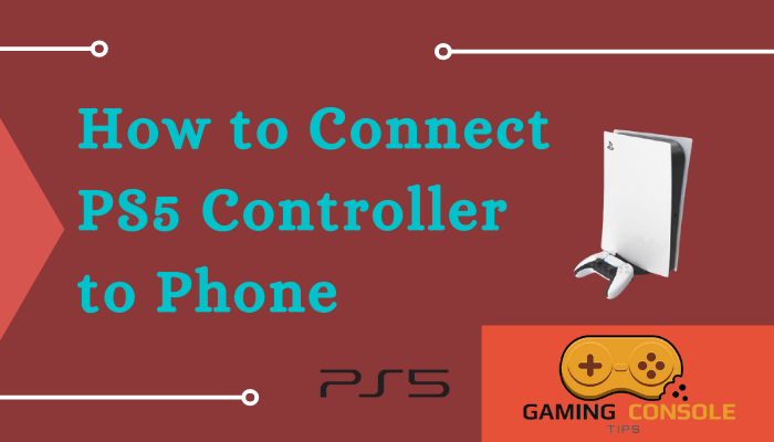 How to Connect PS5 Controller to Phone