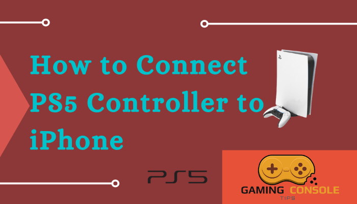 How to Connect PS5 Controller to iPhone