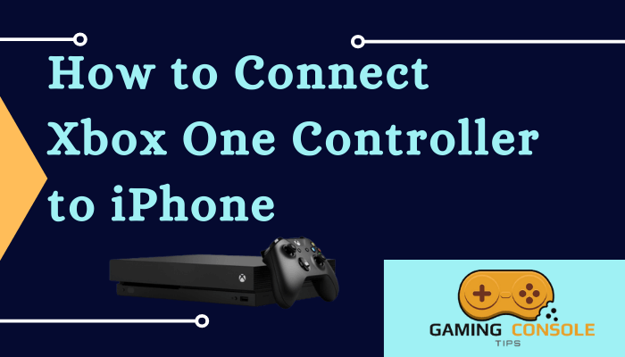 How to Connect Xbox One Controller to iPhone