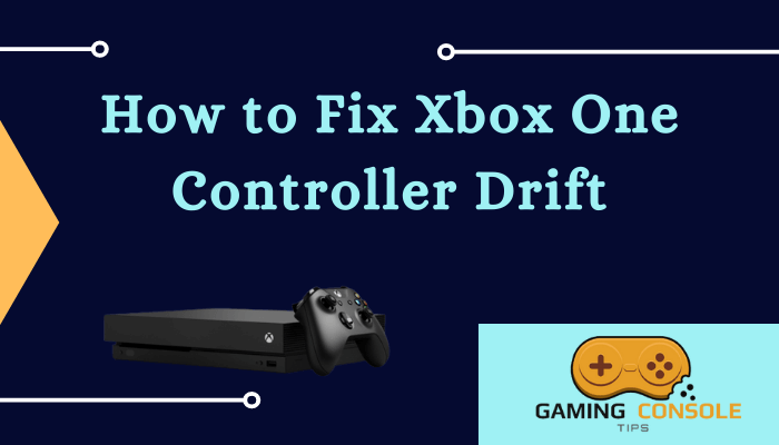 How to Fix Xbox One Controller Drift