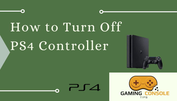 How to Turn Off PS4 Controller