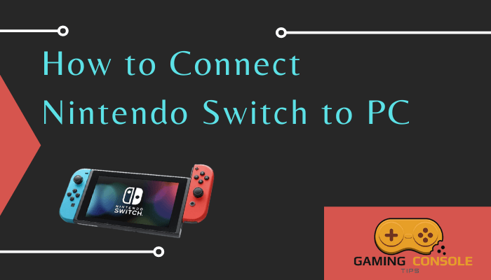 How to Connect Nintendo Switch to PC