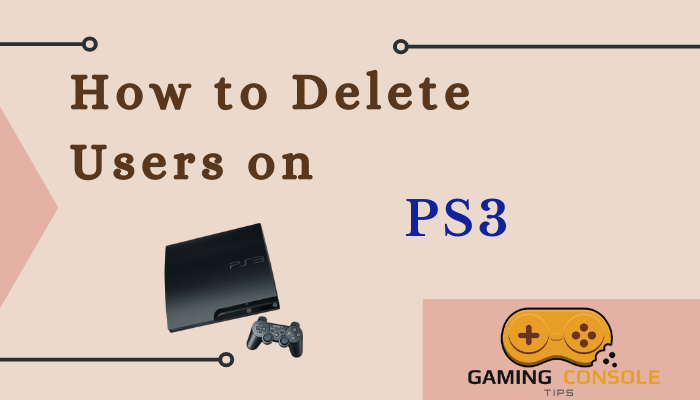 How to Delete Users on PS3