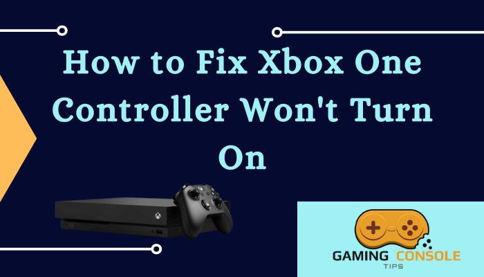 Xbox One Controller Won't Turn On