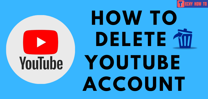 How to delete Youtube account (1)