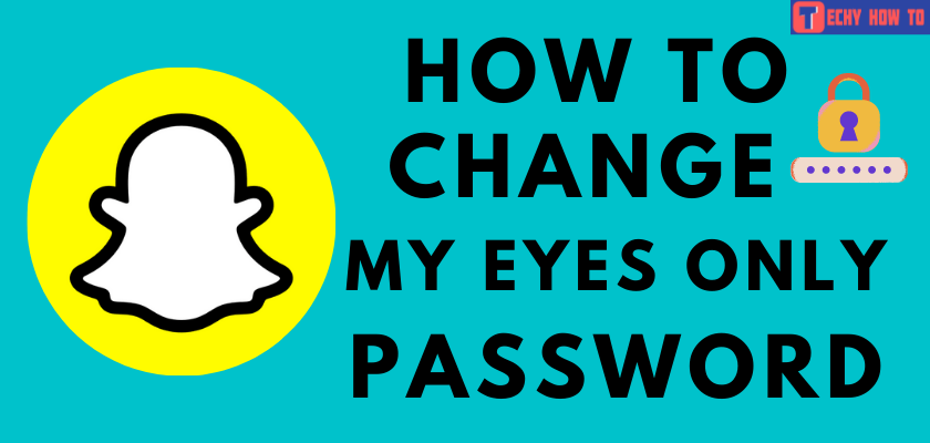 How to Change My Eyes Only Password