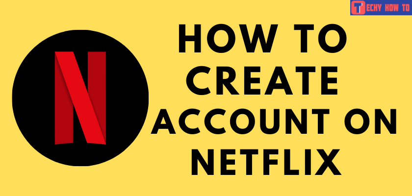 How to create Netflix account