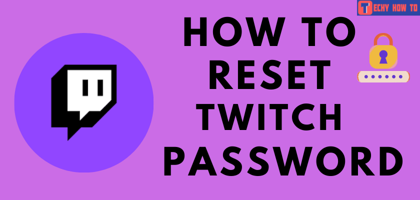 how to reset password on Twitch