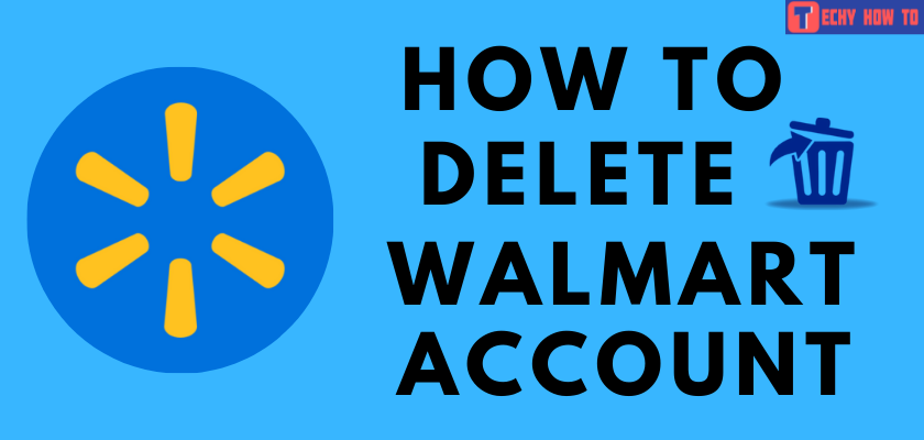 Delete Walmart Account