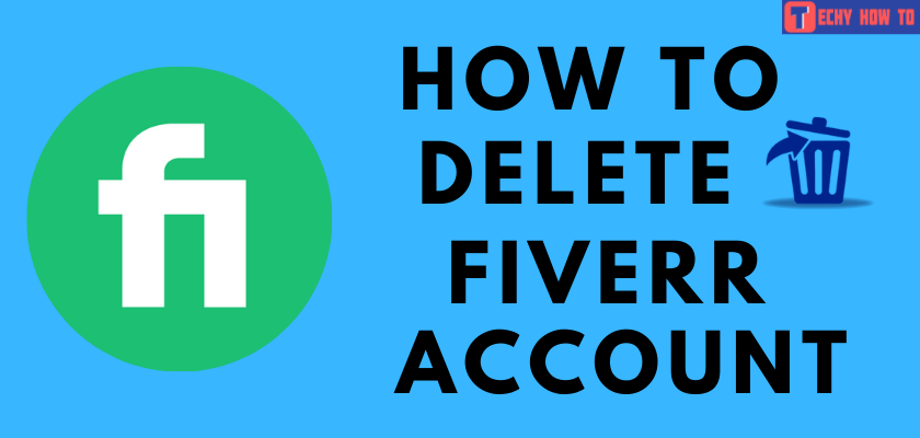 How to Delete Fiverr Account