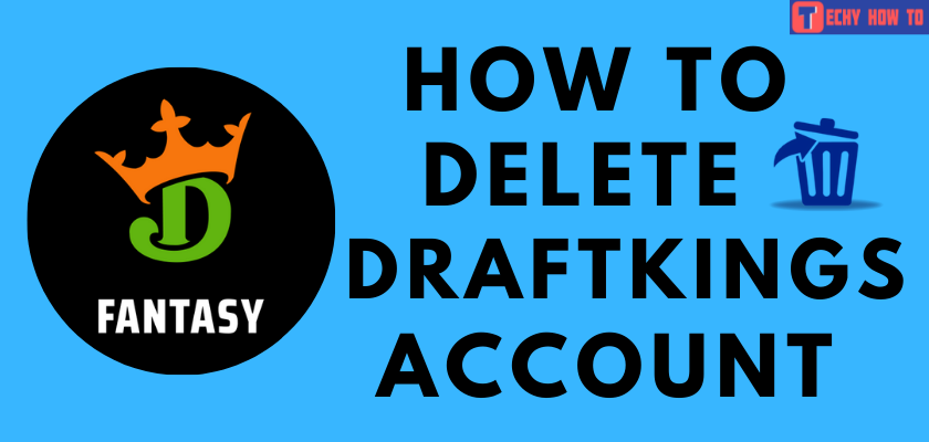How to Delete Draftkings Account