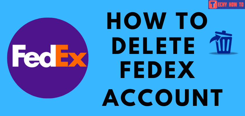 How to Delete FedEx Account