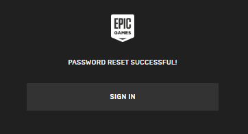 Your Epic games password is reset successfully.