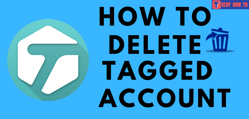 How to Delete Tagged Account